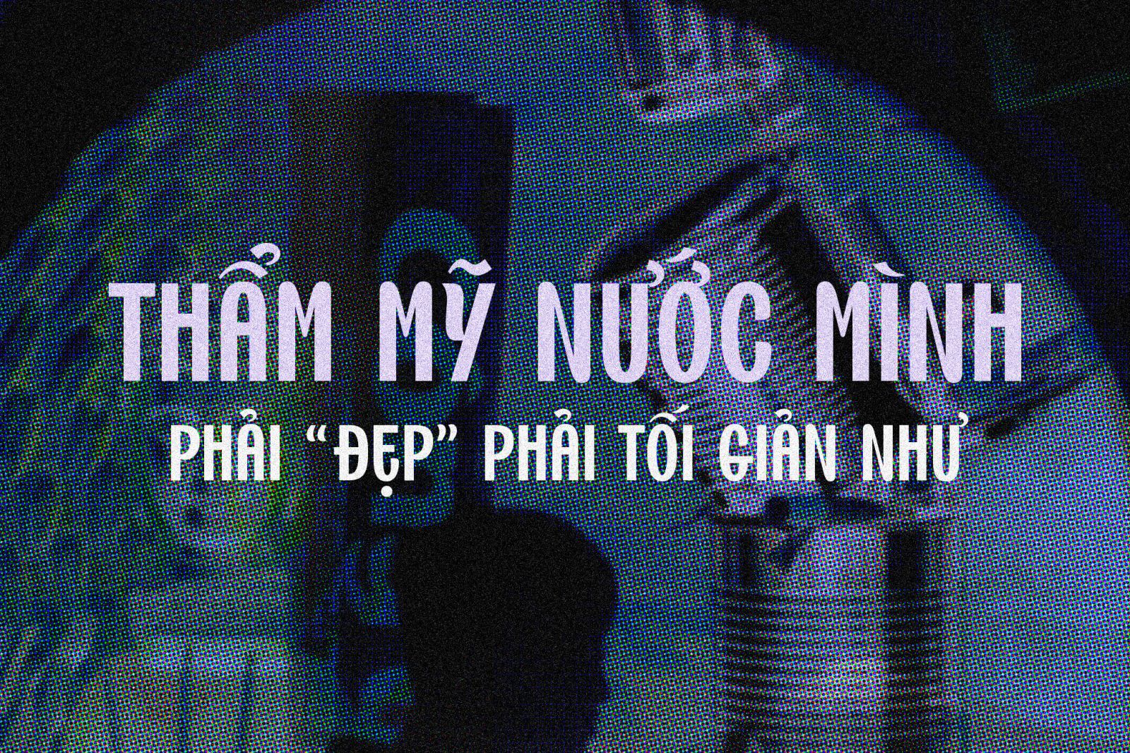 ĐỀ CAO THẨM MỸ? 